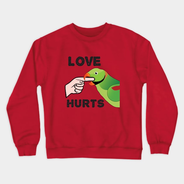 Love Hurts - Alexandrine Parakeet Male Crewneck Sweatshirt by Einstein Parrot